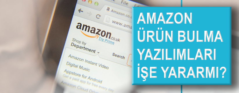 Amazon Ürün Bulma Yazılımları İşe Yarar Mı?