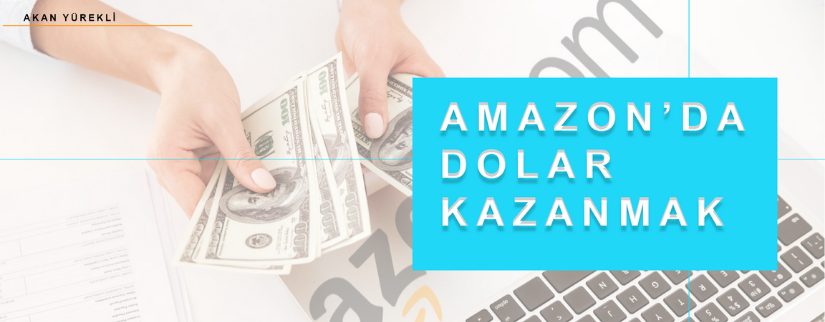 Amazon'da Dolar Kazanmak